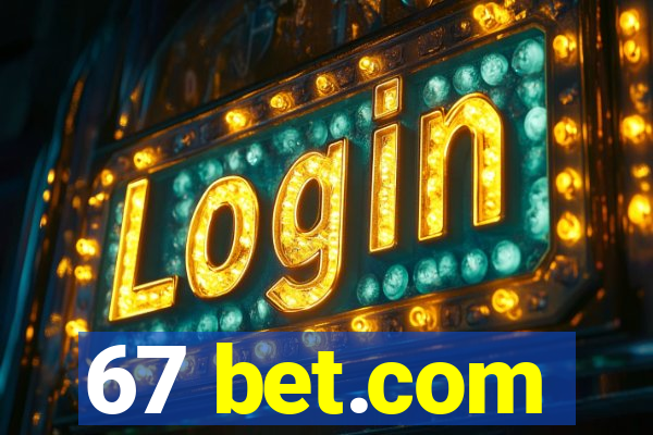 67 bet.com